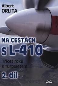 Na cestách s L-410 (2.díl) - Albert Orlita 1