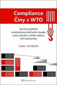Compliance Číny s WTO - Lenka Fojtíková