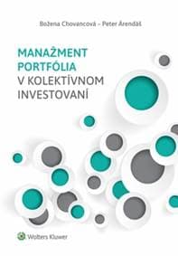 Manažment portfólia v kolektívnom invest - Božena Chovancová, Peter Árendáš