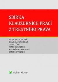 Sbírka klauzurních prací z trestního prá - Kalvodová Věra