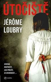 Útočiště - Jediná možnost, jak přežít, j - Loubry Jérome 1