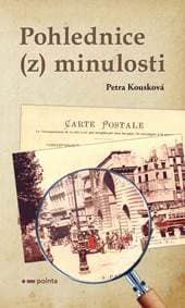 Pohlednice (z) minulosti - Kolektív autorov