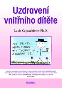 Uzdravení vnitřního dítěte - Capacchione Lucia