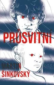 Průsvitní - Martin Šinkovský 1