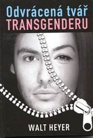 Odvrácená tvář transgenderu - Walt Heyer 1