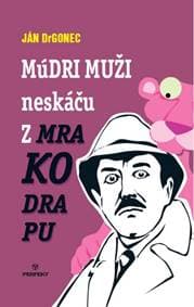 Múdri muži neskáču z mrakodrapu - Drgonec Ján