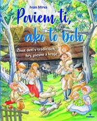 Poviem ti, ako to bolo - Mrva Ivan 1
