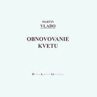 Obnovovanie kvetu - Vlado Martin 1