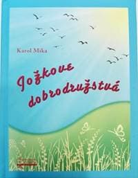 Jožkove dobrodružstvá - Karol Mika 1