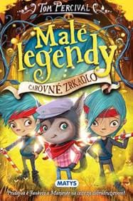Malé legendy – Čarovné zrkadlo - Percival Tom