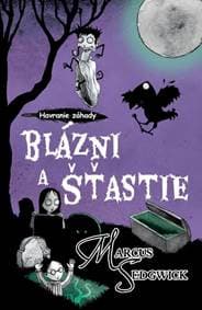 Blázni a šťastie - Sedgwick Marcus 1