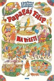 Papagáj Filip na výlete - Binderovci Eberhard a Elfriede 1