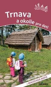 Trnava a okolie pre deti - Kollár, Viera Poláková Daniel 1