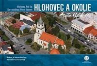 Hlohovec a okolie z neba - Schwarzbacher, Miroslava Daranská Bohuš