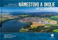 Námestovo a okolie z neba - Chovan, M. Schwarzbacher, J. Petránová J.