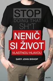 Nenič si život vlastnou hlavou - Bishop Gary John