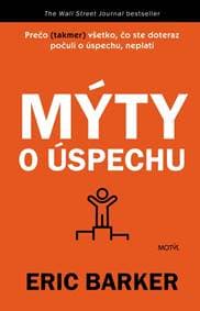 Mýty o úspechu - Barker Eric 1
