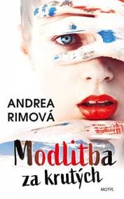 Modlitba za krutých - Rimová Andrea