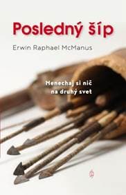 Posledný šíp - Erwin Raphael McManus 1