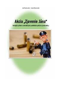 Akcia ,,Zjavenie Jána" - Ján Rochovský, Ivana Rochovská