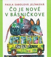 Čo je nové v básničkove - Sabolová Jelínková Paula