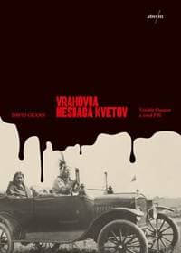 Vrahovia mesiaca kvetov - David Grann