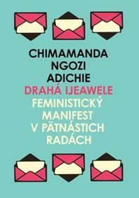 Drahá Ijeawele - Chimanada Ngozi Adichie