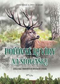 Poľovné revíry na Slovensku - Ivan Kňaze, Imrich Szabó
