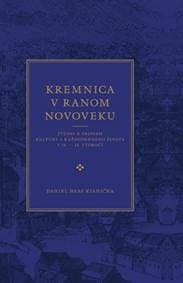 Kremnica v ranom novoveku - Daniel Haas Kiani 1