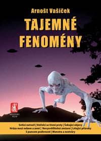 Tajemné fenomény - Vašíček Arnošt 1