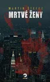 Mrtvé ženy - Štefko Martin 1