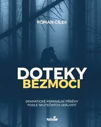 Doteky bezmoci - Cílek Roman