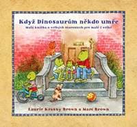 Když dinosaurům někdo umře - Malá knížka - Krasny Brown, Marc Brown Laurie