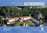 Kutnohorsko z nebe - Martina Grznárová, Matúš Krajňák, Ivana Krchnavá