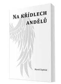 Na křídlech andělů - Zapletal Marek