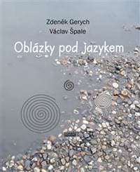 Oblázky pod jazykem - Zdeněk Gerych, Václav Špale