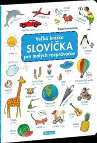 Veľká knižka - Slovíčka pre malých rozprávačov - Kawamura Yayo
