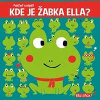 Kde je žabka Ella? - Pohľaď a nájdi! - Kawamura, Claire Trévise Yayo
