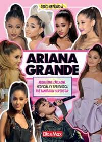 Ariana Grande - Základný sprievodca pre fanúšikov - Mackenzie Malcolm 1