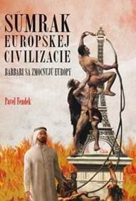Súmrak európskej civilizácie - Pavel Fendek 1