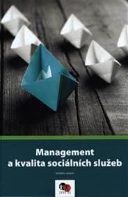 Management a kvalita sociálních služeb - kolektiv
