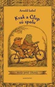 Kvak a Čľup sú spolu - Arnold Lobel