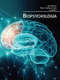 Biopsychológia - Igor Brezina, Petra Soláriková 1