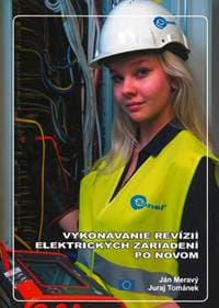Vykonávanie revízií elektrických zariadení po novom - Ján Meravý, Juraj Tománek