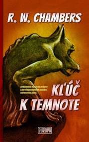 Kľúč k temnote - Chambers Robert W. 1