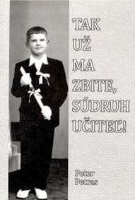 Tak už ma zbite, súdruh učiteľ! - Petras Peter 1