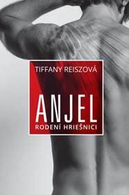 Anjel – Rodení hriešnici 2 - Reiszová Tiffany 1