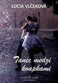 Tanec medzi kvapkami - Vlčeková Lucia 1