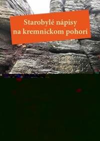 Starobylé nápisy na kremnickom pohorí - Pavel Križko 1