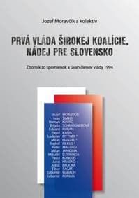 Prvá vláda širokej koalície, nádej pre Slovensko - Jozef Moravčík 1